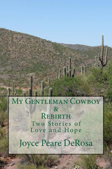 My Gentleman Cowboy & Rebirth: Two Stories Of Love And Hope