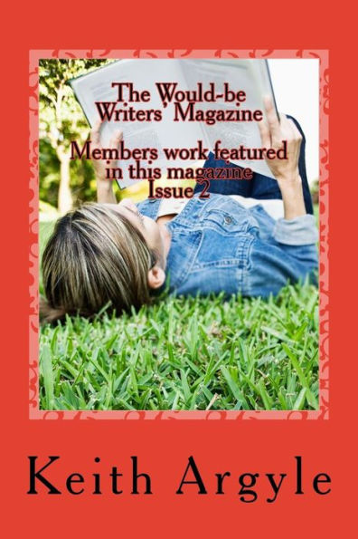 The Would-Be Writers' Magazine: Members Work Enclosed (Volume 2)