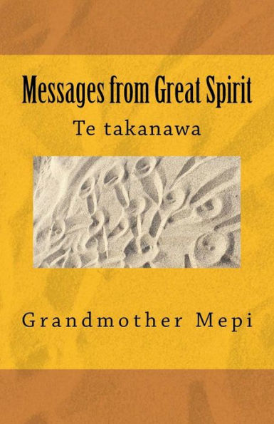 Messages From Great Spirit: Te Takanawa