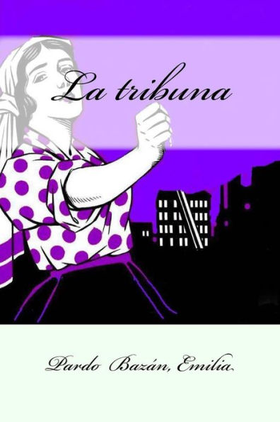 La Tribuna (Spanish Edition) - 9781548475970