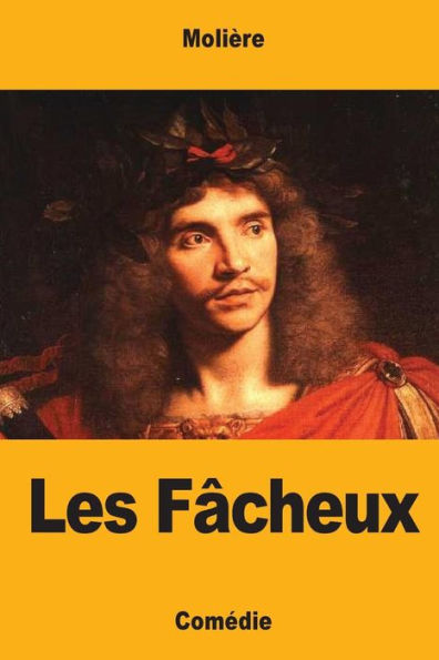Les Fâcheux (French Edition) - 9781548483623