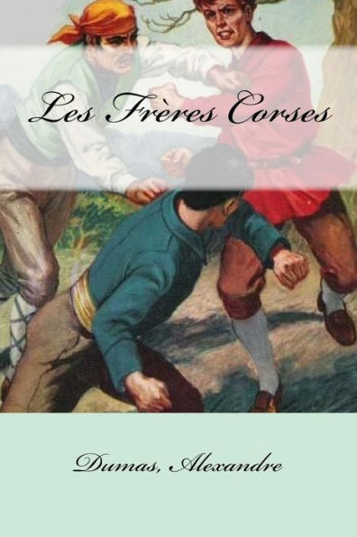 Les Fr?res Corses (French Edition) - 9781548507763