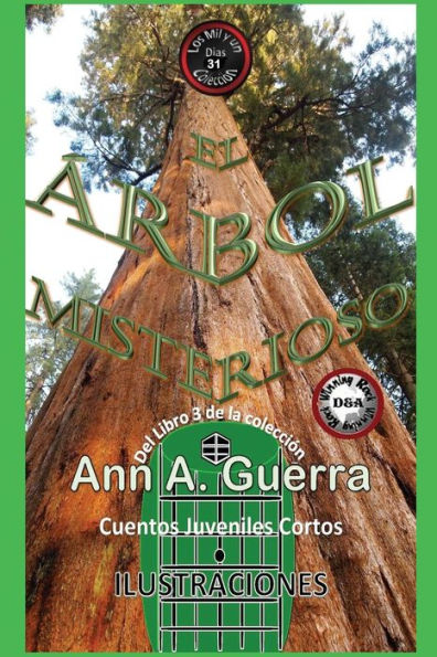 Arbol Misterioso: Cuento No. 31 Del Libro 3 De Los Mil Y Un Dias (Los Mil Y Un Dias Libro 3) (Volume 31) (Spanish Edition)