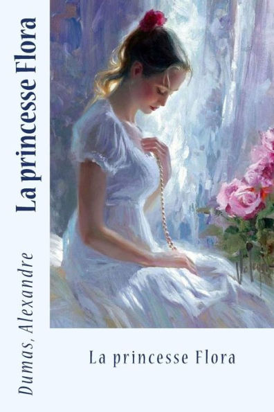 La Princesse Flora (French Edition) - 9781548513856
