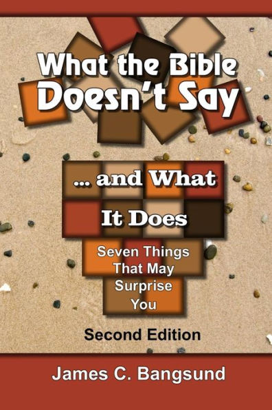 What The Bible Doesn't Say ... And What It Does: Seven Things That May Surprise You