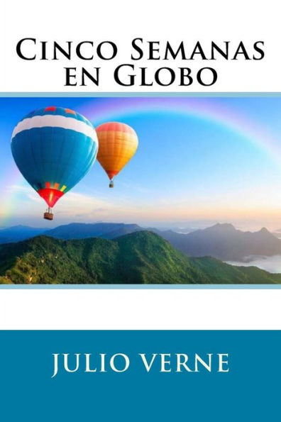 Cinco Semanas En Globo (Spanish Edition) - 9781548560553