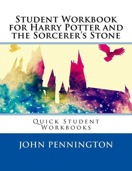 Student Workbook For Harry Potter And The Sorcerer's Stone: Quick Student Workbooks