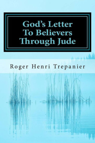 God's Letter To Believers Through Jude (The Word Of God Library) (Volume 3)