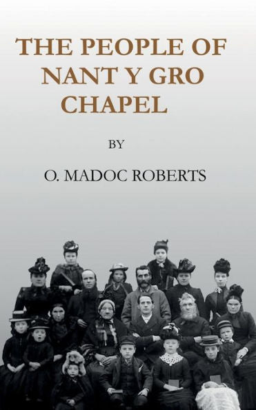 The People Of Nant Y Gro Chapel - 9781548603137