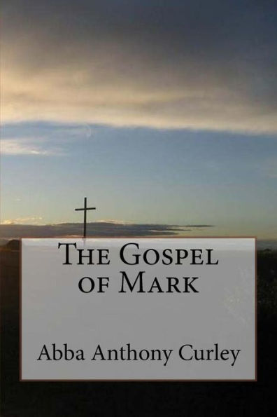 The Gospel Of Mark - 9781548604332