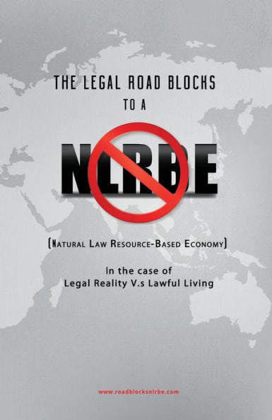 The Legal Roadblocks To A Nlrbe: In The Case Of Legal Reality V.S Lawful Living