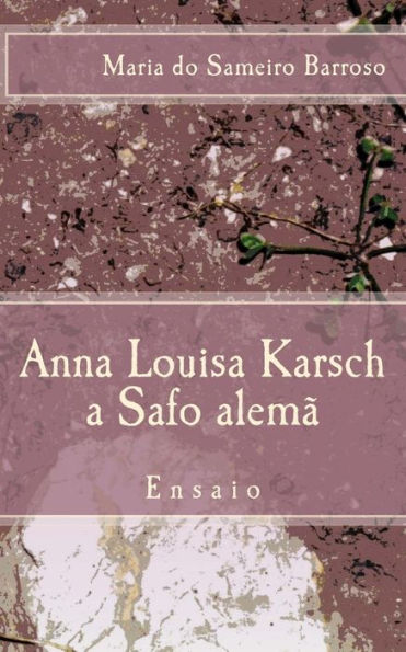 Anna Louisa Karsch A Safo Alema: Ensaio (Portuguese Edition)
