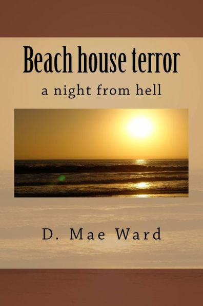 Beach House Terror: A Night From Hell