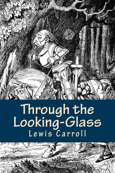 Through The Looking-Glass - 9781548684624
