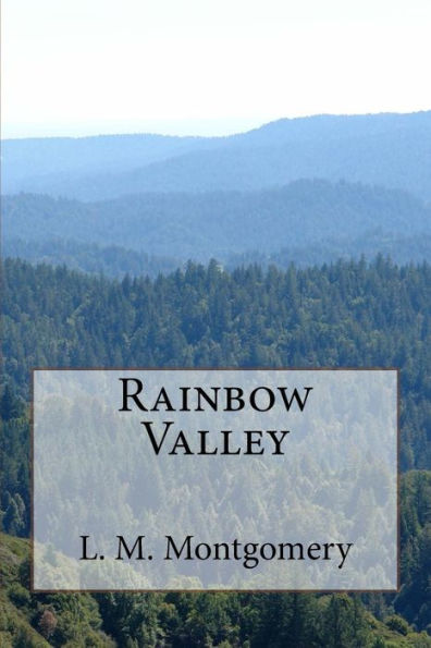 Rainbow Valley (Anne Of Green Gables) (Volume 7)