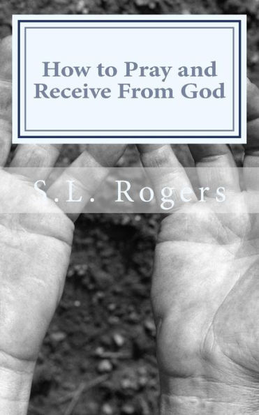 How To Pray And Receive From God (The Meat Of The Matter) (Volume 2)