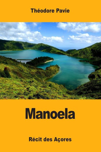 Manoela: Récit Des Acores (French Edition)