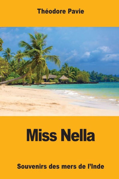 Miss Nella: Souvenirs Des Mers De L'Inde (French Edition)