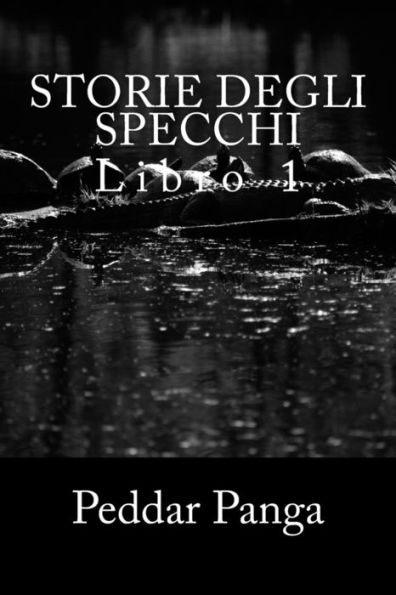 Storie Degli Specchi (Favole Di Panga) (Volume 1) (Italian Edition)