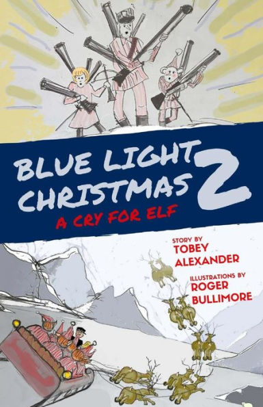 Blue Light Christmas 2: A Cry For Elf