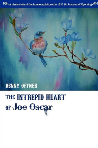 The Intrepid Heart Of Joe Oscar (Joe Oscar Undaunted)