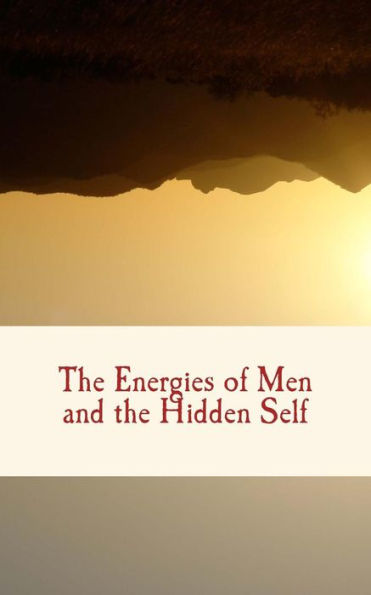 The Energies Of Men And The Hidden Self