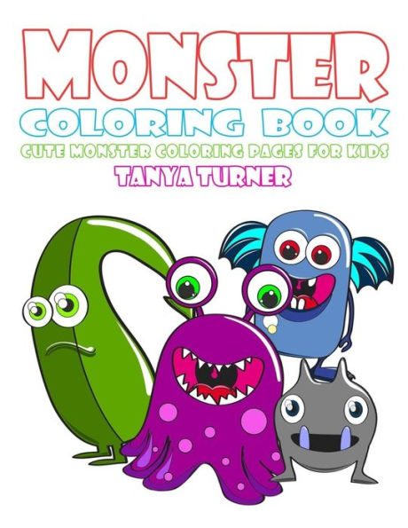 Monster Coloring Book: Cute Monster Coloring Pages For Kids
