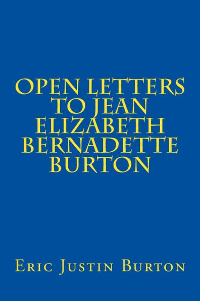 Open Letters To Jean Elizabeth Bernadette Burton