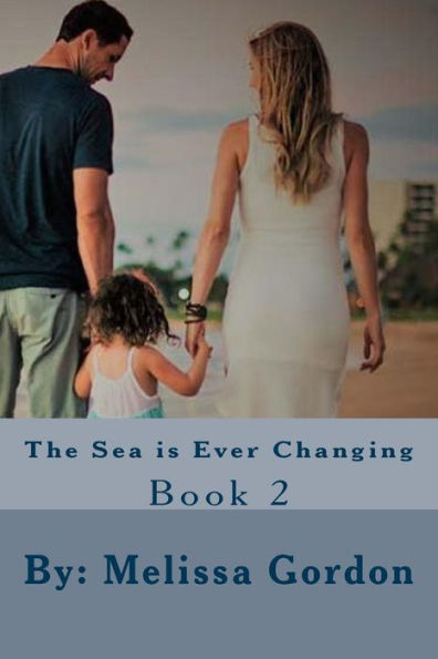 The Sea Is Ever Changing (Book 2)