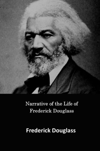 Narrative Of The Life Of Frederick Douglass, An American Slave - 9781548821159