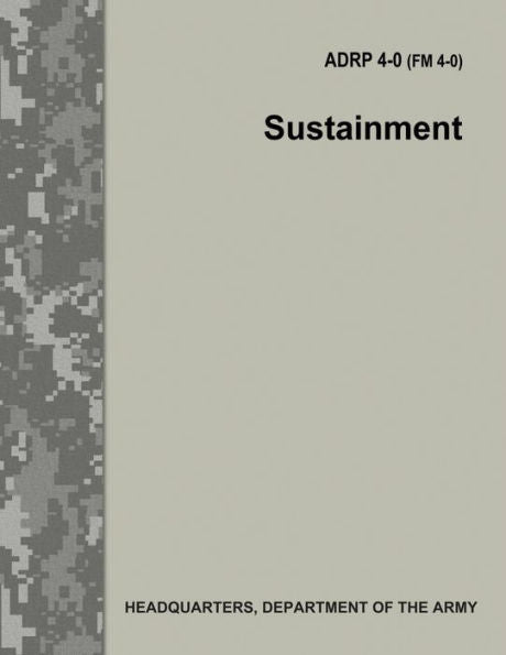 Sustainment (Adrp 4-0 / Fm 4-0)