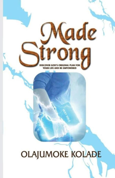 Made Strong: Discover God's Original Plan For Your Life