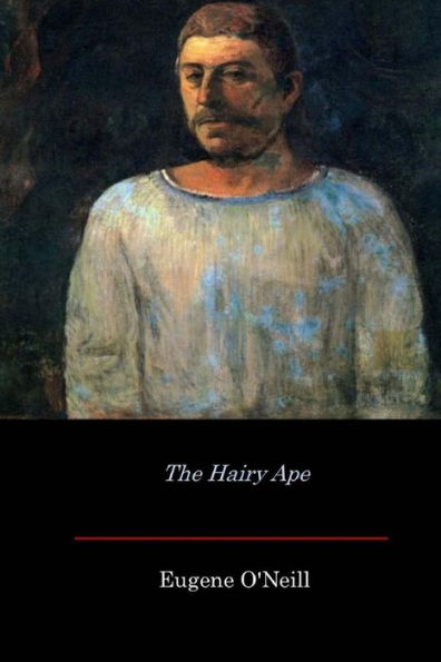 The Hairy Ape - 9781548854584