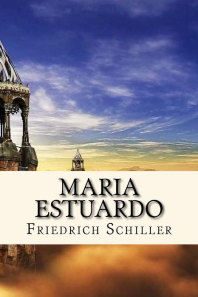 Maria Estuardo (Spanish) Edition (Spanish Edition)