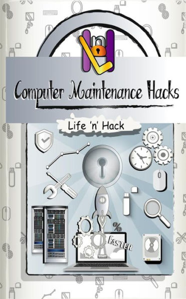 Computer Maintenance Hacks: 15 Simple Practical Hacks To Optimize, Speed Up And Make Computer Faster