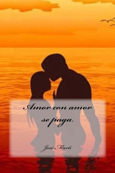 Amor Con Amor Se Paga (Spanish Edition) - 9781548870171