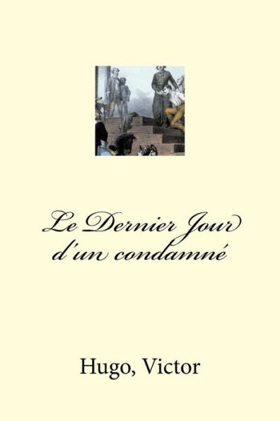 Le Dernier Jour D'Un Condamn? (French Edition) - 9781548885113