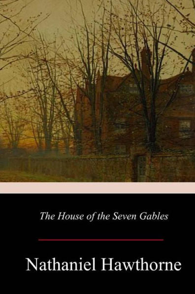 The House Of The Seven Gables - 9781548885793