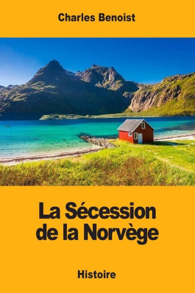 La Sécession De La NorvEge (French Edition)