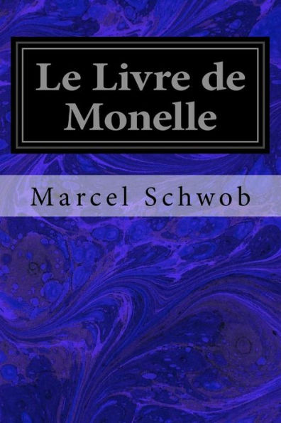 Le Livre De Monelle (French Edition) - 9781548920029