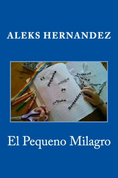 El Pequeno Milagro (Spanish Edition)