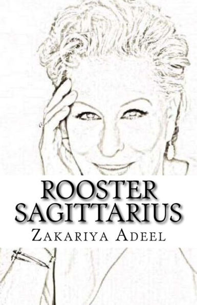 Rooster Sagittarius: The Combined Astrology Series