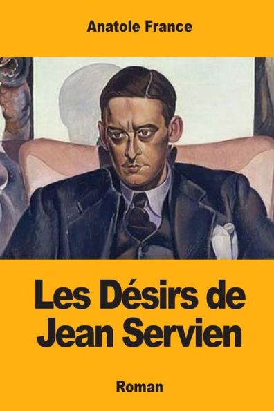 Les Désirs De Jean Servien (French Edition)