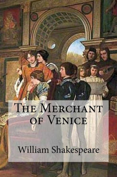 The Merchant Of Venice - 9781548987039