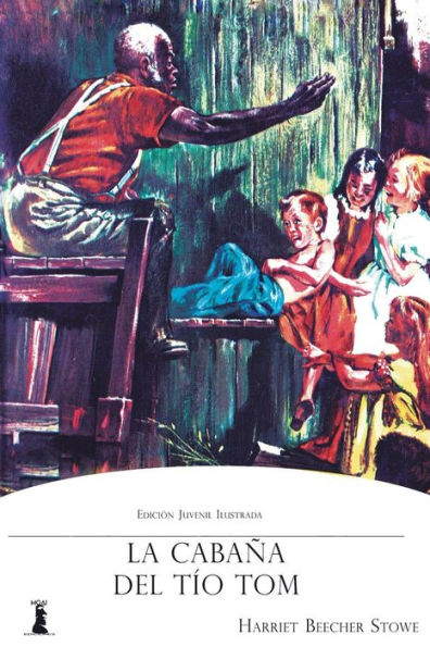 La Cabaña Del Tío Tom (Spanish Edition) - 9781548997090