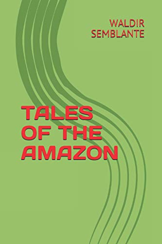 Tales Of The Amazon (Portuguese Edition)