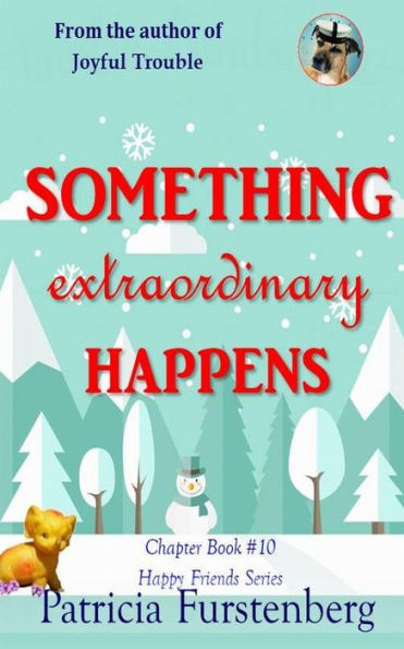 Something Extraordinary Happens, Chapter Book #10: Happy Friends, Diversity Stories Children's Series