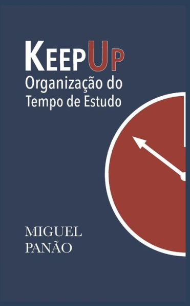 Keepup: Organizacao Do Tempo De Estudo (Portuguese Edition)