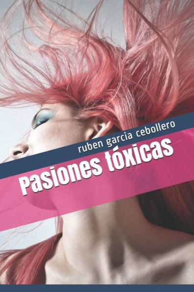Pasiones Toxicas (Spanish Edition)