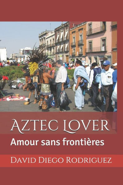Aztec Lover: Amour Sans FrontiEres